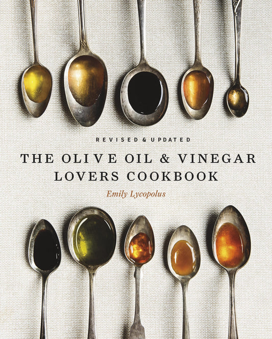 The Olive Oil & Vinegar Lover’s Cookbook